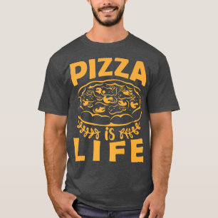 Pizza Is Lifefunny Foodie Pizza Lover Tee For Men