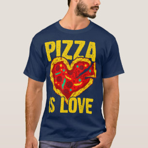 Pizza Is Love Eating Pizza Italian Food Lover Pizz T-Shirt