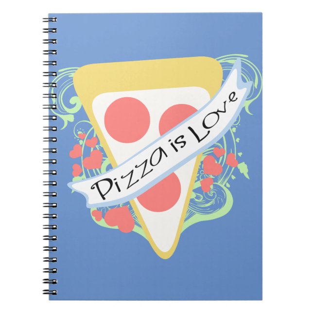 Pizza is Love Spiral Notebook (Front)
