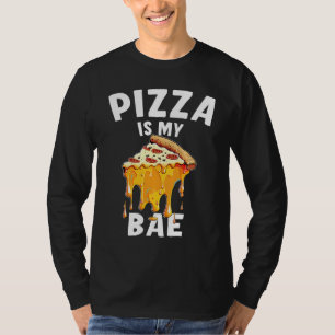 Pizza Is My Bae T-Shirt