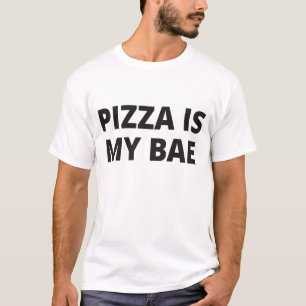 Pizza Is My Bae T-Shirt