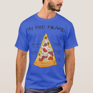 Pizza Is My Food Pyramid Funny Pizza Lover Foodie T-Shirt