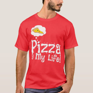 Pizza is my life funny 1 T-Shirt