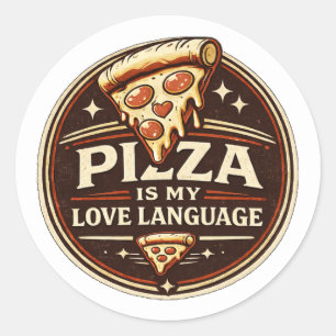 Pizza Is My Love Funny Pizza Lover Gift Classic Round Sticker