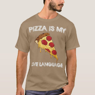 Pizza is my Love language shirt funny food lovers 