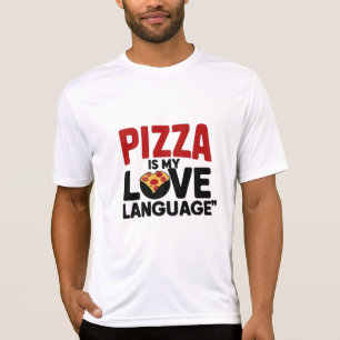 Pizza is My Love Language T-Shirt