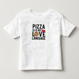 Pizza is My Love Language Toddler T-Shirt