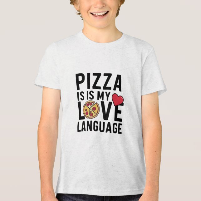 Pizza is My Love Language Tri-Blend Shirt (Front)