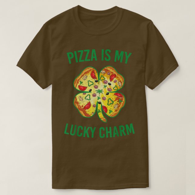 Pizza Is My Lucky Charm Pizza Shamrock St Patrick' T-Shirt (Design Front)