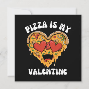 Pizza Is My Valentine