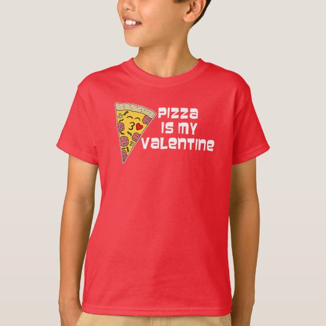 Pizza Is My Valentine Cartoon Pizza T-Shirt (Front)