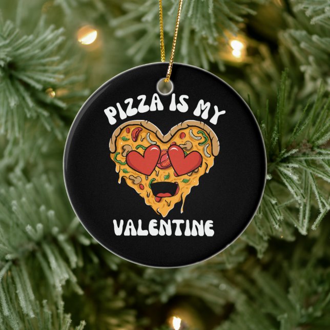 Pizza Is My Valentine Ceramic Tree Decoration (Tree)