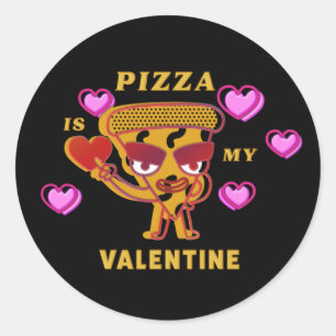 Pizza Is My Valentine Classic Round Sticker