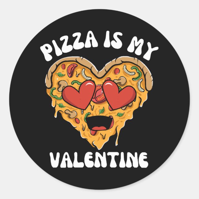 Pizza Is My Valentine Classic Round Sticker (Front)