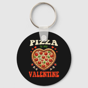 Pizza Is My Valentine Day Funny Heart Love Men Wom Key Ring