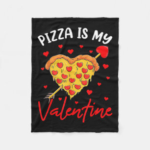 Pizza Is My Valentine Funny Valentines Day Boys Gi Fleece Blanket