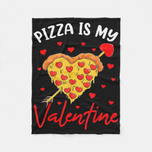 Pizza Is My Valentine Funny Valentines Day Boys Gi Fleece Blanket