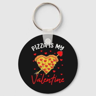 Pizza Is My Valentine Funny Valentines Day Boys Gi Key Ring