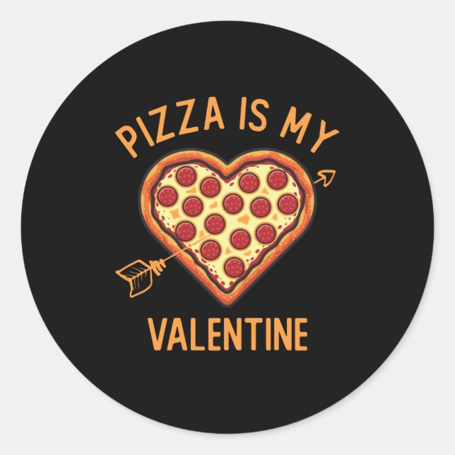 Pizza Is My Valentine Funny Valentines Day Classic Round Sticker (Front)