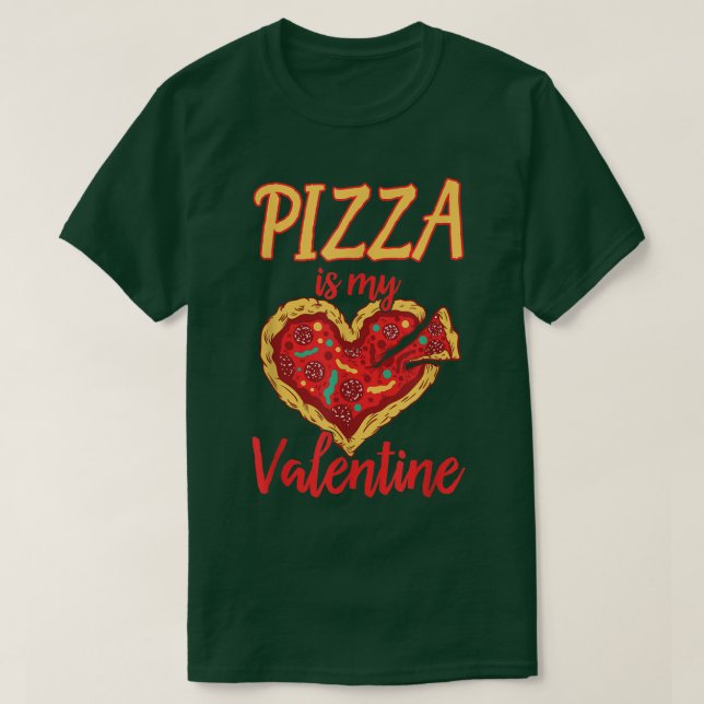 Pizza Is My Valentine Funny Valentines Day Gifts B T-Shirt (Design Front)