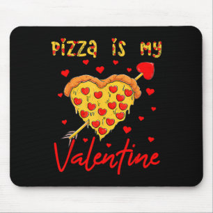 Pizza Is My Valentine Funny Valentines Day Heart S Mouse Pad
