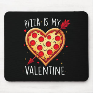 Pizza Is My Valentine Funny Valentines Day Heart W Mouse Pad