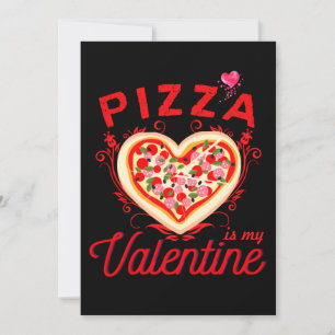 Pizza Is My Valentine Funny Valentines Day Holiday Card