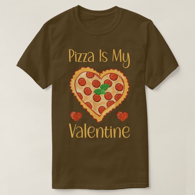 Pizza Is My Valentine Funny Valentines Day Pizza L T-Shirt (Design Front)
