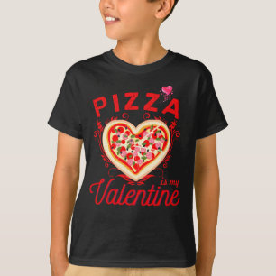 Pizza Is My Valentine Funny Valentines Day T-Shirt