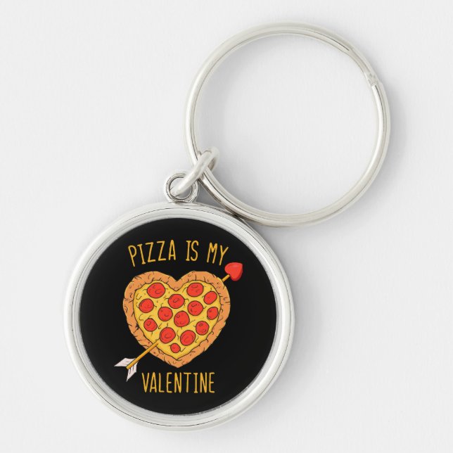 Pizza Is My Valentine Key Ring (Front)