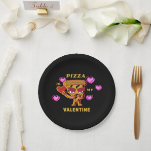 Pizza Is My Valentine Paper Plate