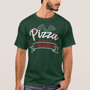 Pizza Is My Valentine Pizza With Hearts3732 T-Shirt