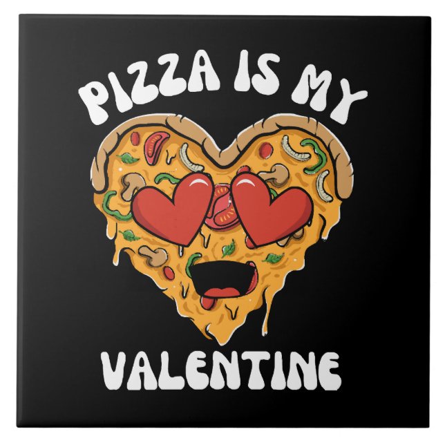 Pizza Is My Valentine Tile (Front)