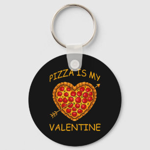 Pizza Is My Valentine Valentines Day Fun Heart Foo Key Ring