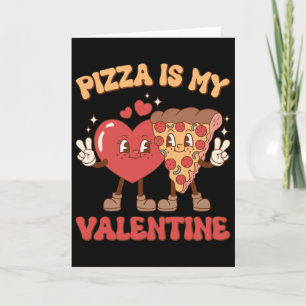 Pizza Is My Valentine Valentines Day Heart Peppero Card