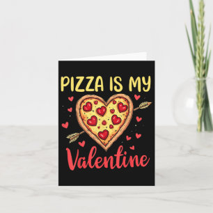 Pizza Is My Valentine Valentines Day Heart Peppero Card