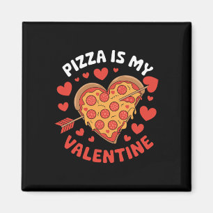 Pizza Is My Valentine Valentines Day Heart Peppero Magnet