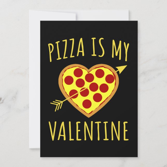Pizza Is My Valentine - Valentines Day    Invitation (Front)