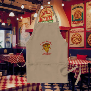 Pizza Is the Only Love I Want – Funny Foodie  Standard Apron