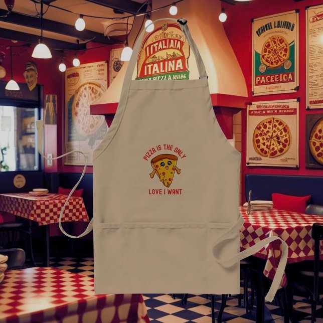 Pizza Is the Only Love I Want – Funny Foodie  Standard Apron (Creator Uploaded)
