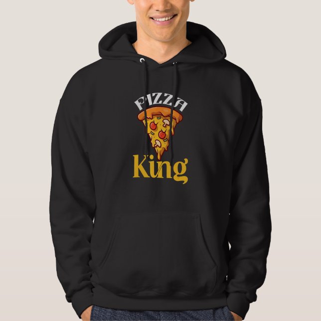 Pizza King  Pizza  4 Hoodie (Front)