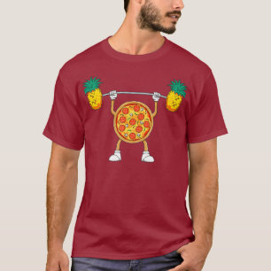 Pizza Lifting Pineapple Pizza Hawaiian Pizza Gym T-Shirt