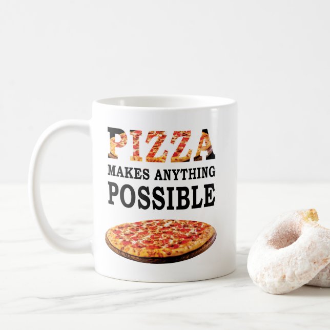 Pizza Lover Quotes - pizza makes anything possible Coffee Mug (With Donut)