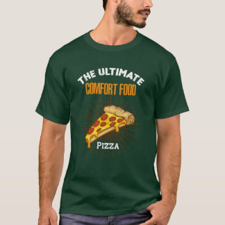 Pizza Lover Ultimate Comfort Food Funny Fast Food  T-Shirt