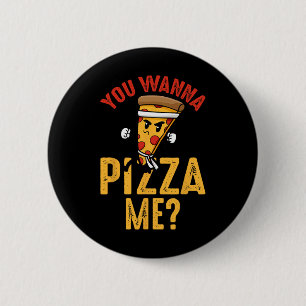 Pizza Lover - You Wanna Pizza Me Ninja Karate Kawa 6 Cm Round Badge