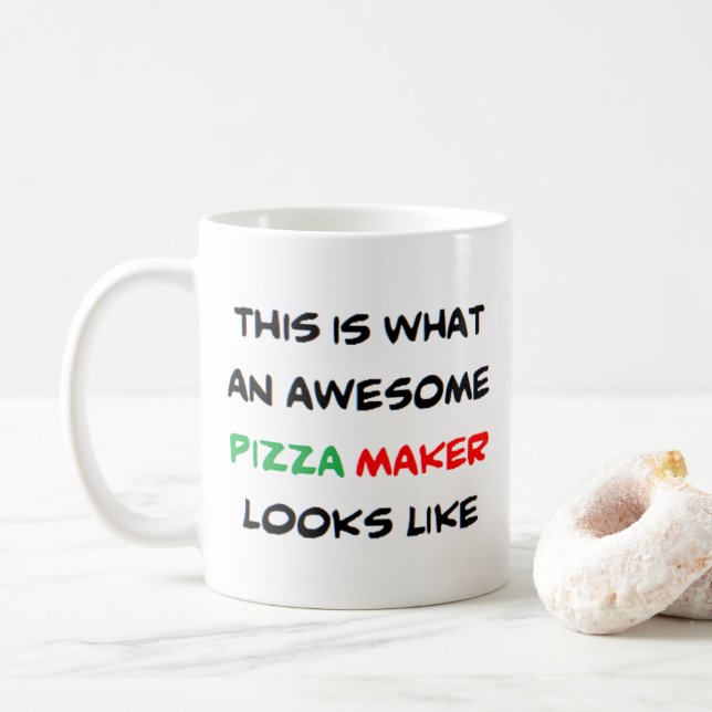 pizza maker, awesome coffee mug (With Donut)