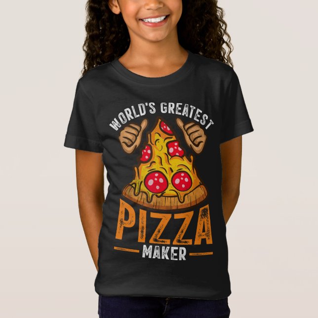 Pizza Maker Baker World's Greatest Pizza Maker T-Shirt (Front)