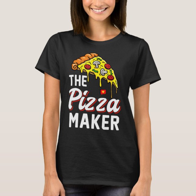 Pizza Maker Baker World's Greatest Pizza Maker T-Shirt (Front)