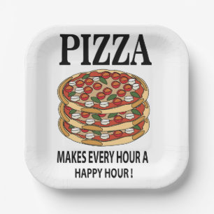 Pizza Makes Every Hour A Happy Hour Pizza Party Paper Plate