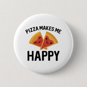Pizza Makes Me Happy 6 Cm Round Badge